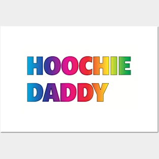 Hoochie Daddy Pride Posters and Art